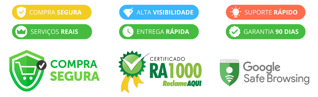 Selos de segurança: Compra Segura, Serviços Reais, Garantia 90 dias, Certificado RA1000 Reclame Aqui e Google Safe Browsing